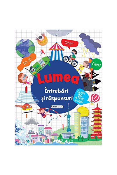 Editura Girasol Intrebari si raspunsuri - Lumea
