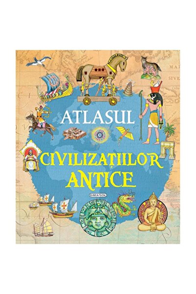 Editura Girasol Atlasul civilizatiilor antice