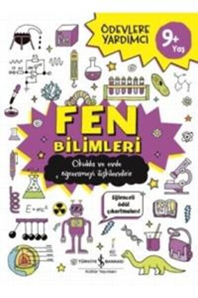 TÜRKİYE İŞ BANKASI KÜLTÜR YAYINLARI Fen Bilimleri 9+Yaş Ödevlere Yardımcı