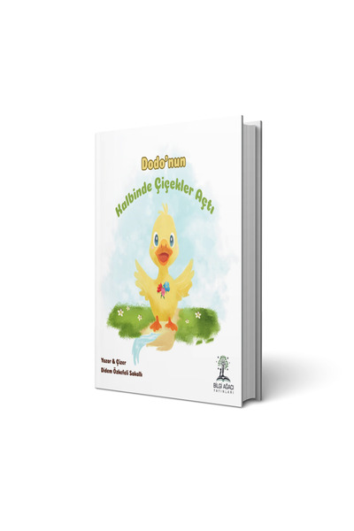 Bilgi Ağacı Yayınları Dodo’nun Kalbinde Çiçekler Açtı/Didem Özkefeli Sakallı