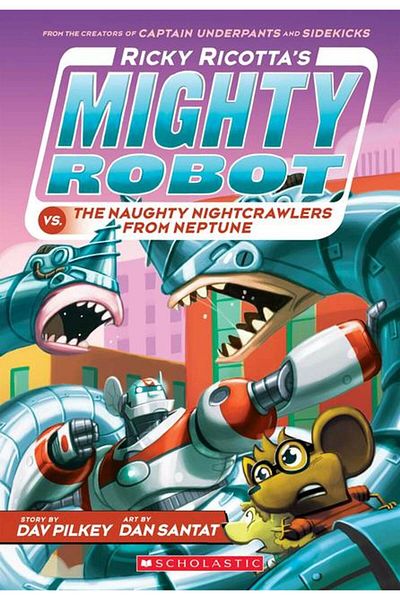 Scholastic Ricky Ricotta's Mighty Robot Vs. The Naughty Nightcrawlers from Neptune (Ricky Ricotta's Mighty Robo