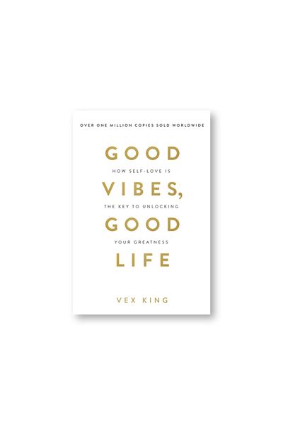 BOOKS Good Vibes, Good Life : How Self-Love Is the Key to Unlocking Your Greatness