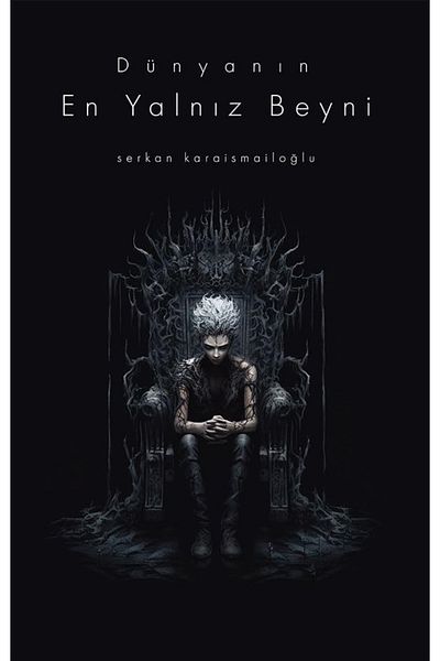 Bloomsbury The World's Loneliest Mind - Serkan Karaismailoğlu