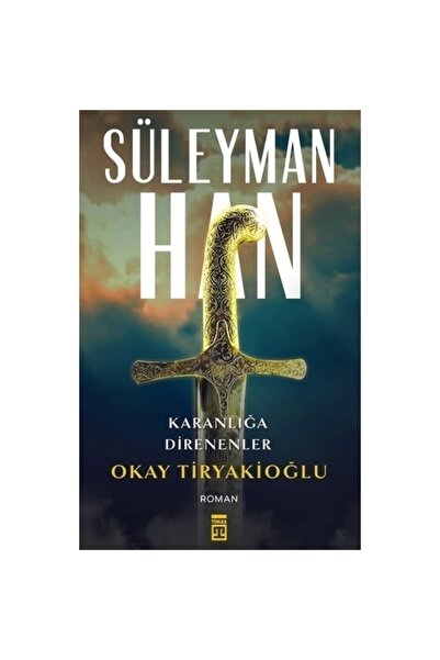 Timaş Yayınları Süleyman Han - Okay Tiryakioğlu 9786050801248