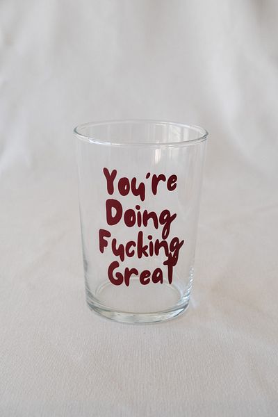 Beige & Stone "You'Re Doing Fucking Great" Glass Soft Drink & Water Glass - 510 ml