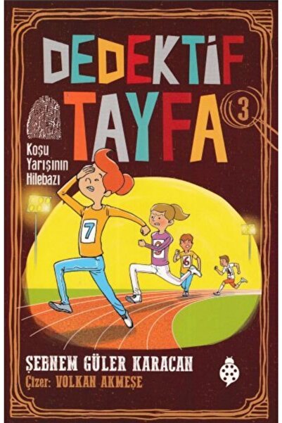 Uğurböceği Yayınları Koşu Yarışının Hilebazı - Dedektif Tayfa 3