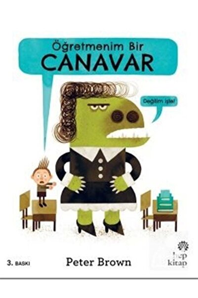Hep Kitap Öğretmenim Bir Canavar Peter Brown Kitabı 36 Sayfa