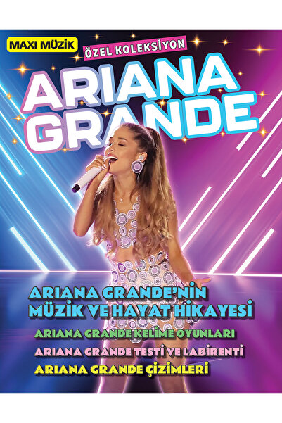 Maxi Yayıncılık Ariana Grande Dergisi Özel Albüm 006