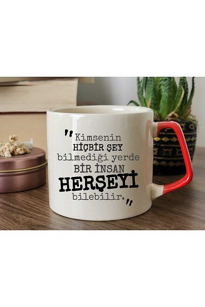 Tasarım "Where No One Knows Anything.." Like Series Replica Printed Red Handle Mug