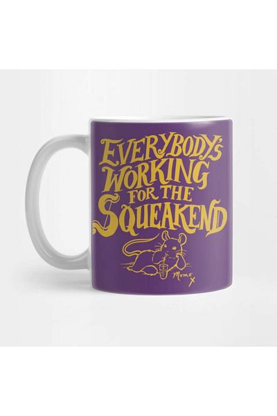 Pixxa Everybody's Working for the Squeakend Mug