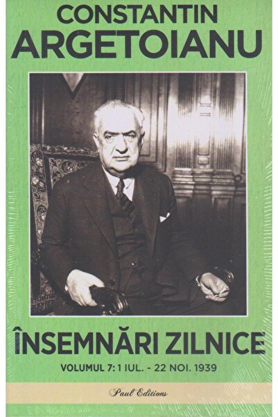 Editura Paul Editions Insemnari Zilnice Volumul 7. 1 Iulie - 22 Noiembri