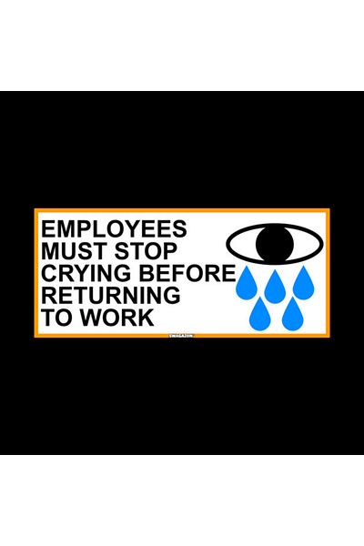 Pixxa Employees Must Stop Crying before Returning to Work Mug Cup
