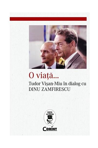 Editura Corint O Viata..., Dinu Zamfirescu