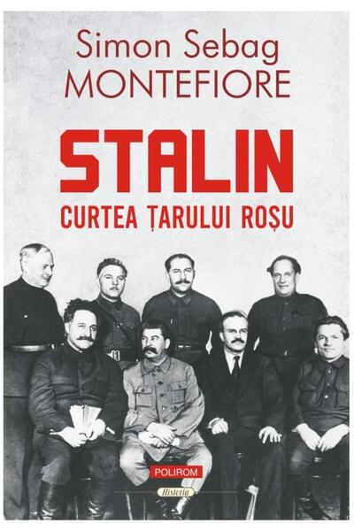 Editura Polirom Stalin. Curtea Tarului Rosu, Simon Sebag Montefior