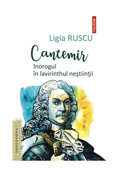 Editura Polirom Cantemir. Inorogul In Lavirinthul Nestiintii, Ligi