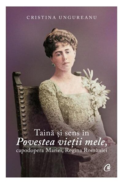 Editura Curtea Veche Taina Si Sens In Povestea Vietii Mele, Capodopera