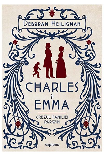 Editura Art Charles Si Emma. Crezul Familiei Darwin, Deborah H