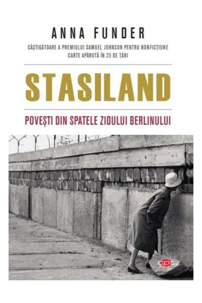 Editura Litera Stasiland. Povesti Din Spatele Zidului Berlinului,
