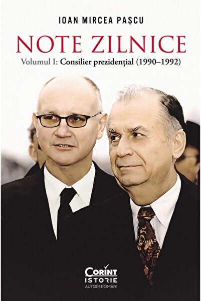 Editura Corint Note Zilnice. Volumul 1: Consilier Prezidential: (