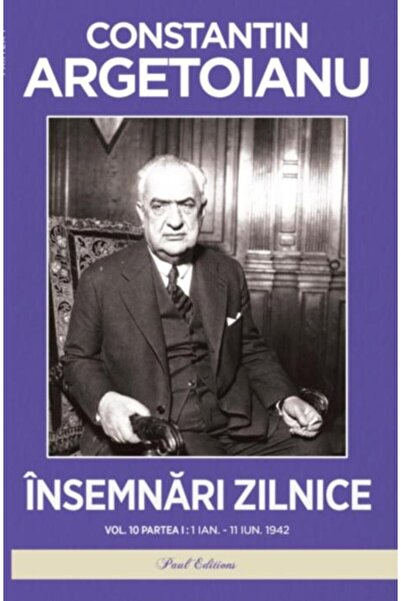 Editura Paul Editions Insemnari Zilnice. Volumul 10: Partea I. 1 Ianuari