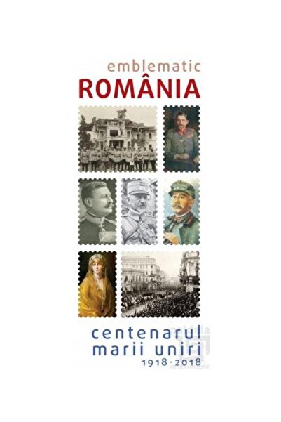 Editura Paideia Catalog Emblematic Romania Centenarul Marii Uniri