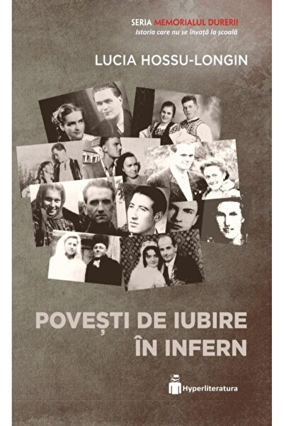 Editura Hyperliteratura Povesti De Iubire In Infern, Lucia Hossu Longin