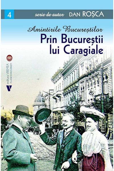 Editura Vremea Memories of Bucharest. Through Carag's Bucharest