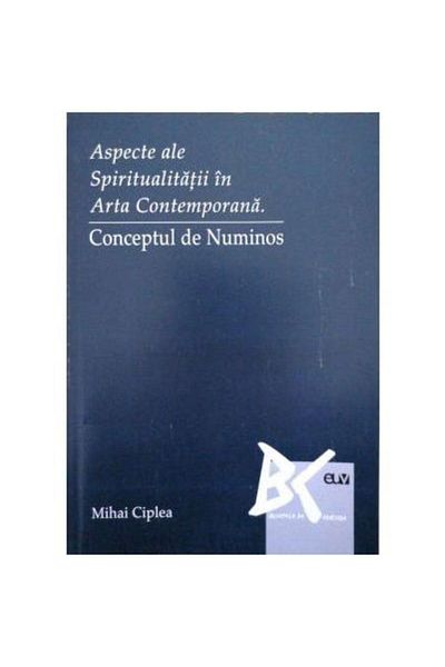 Editura Universitatii de Vest Aspects of Spirituality in Contemporary Art.