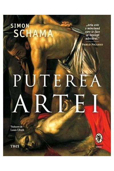Editura Trei The Power of Art, Simon Schama