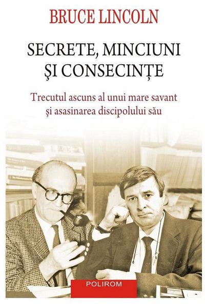 Editura Polirom Secrets, Lies and Consequences. The Hidden Past of