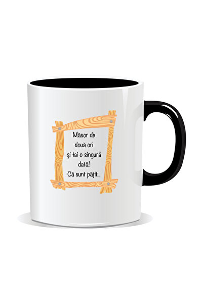 OEM Cana personalizata cu mesaj amuzant, Masor de doua ori si tai o data - In...