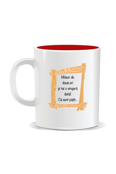 OEM Personalized mug with funny message, Measure twice, cut once - Red interior