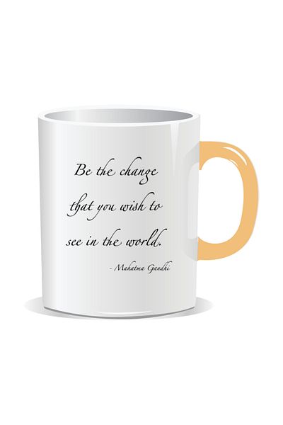 OEM Personalized mug with inspirational message, Be the change that you wish to see in the world