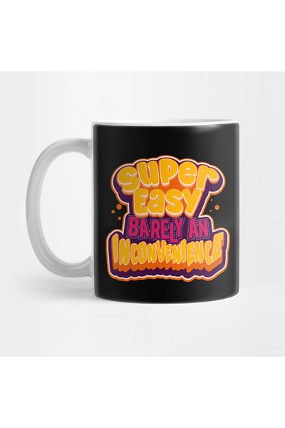 Pixxa Super Easy, Barely an Inconvenience Mug Cup