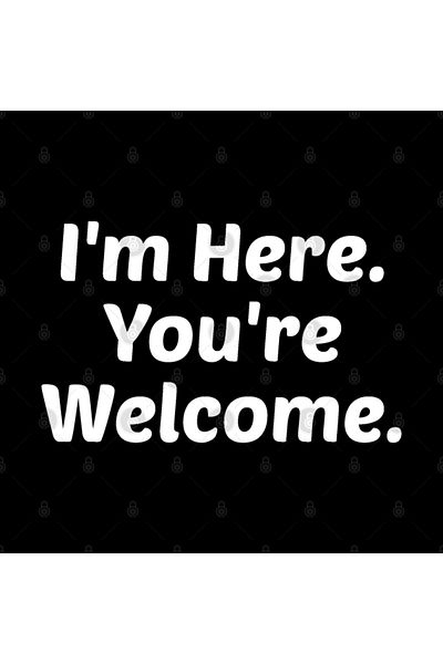 Pixxa I'M Here. You'Re Welcome. Mug Cup