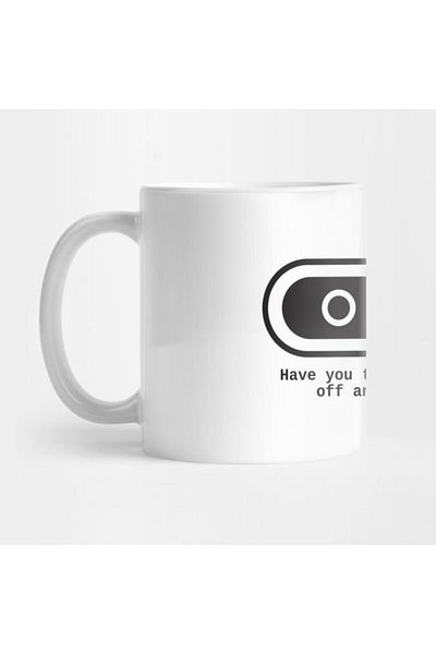 Pixxa Did You Try to Turn It Off? Mug Cup