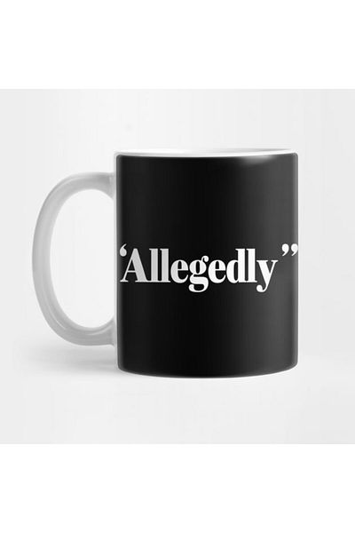 Pixxa Allegedly Mug Cup