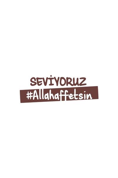 Reysa Tasarım We Love Allah Forgive Car Sticker 17X17 cm Brown