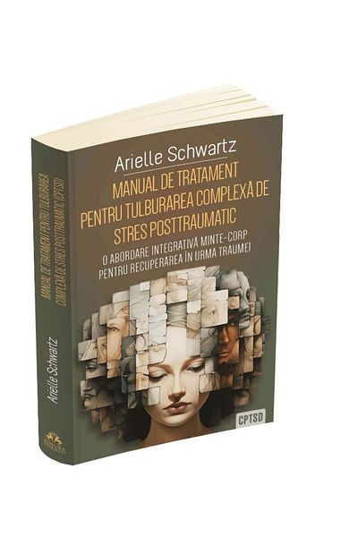 Editura Herald Treatment Manual for Complex Posttraumatic Stress Disorder (CPTSD) - Arielle Schwartz - Herald