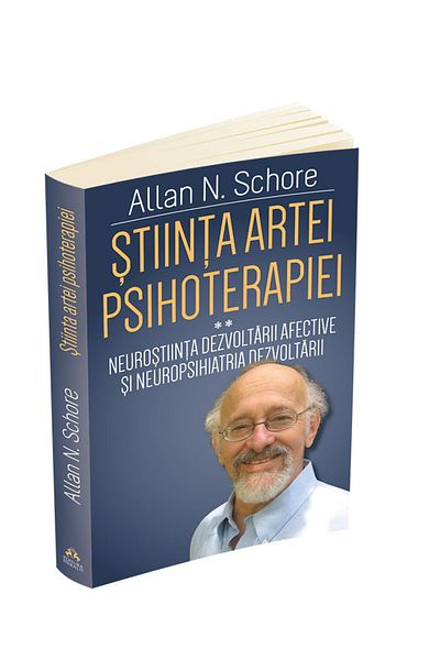 Editura Herald The Science of the Art of Psychotherapy - Allan Schore - Herald vol 1
