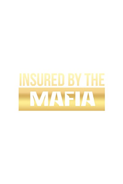 Reysa Tasarım Insured by the Mafia Car Sticker 17X17 cm Gold