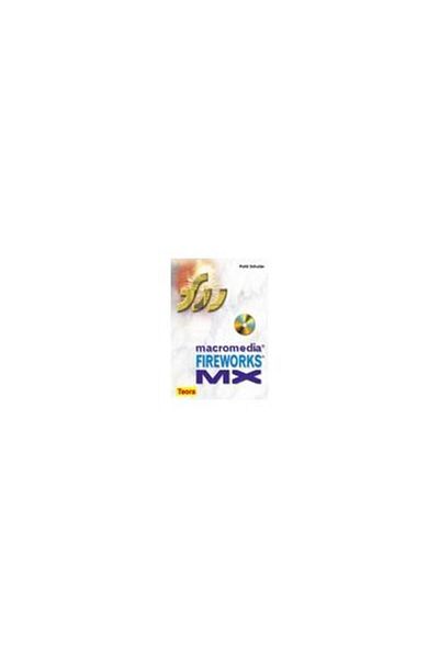 Editura Teora Macromedia Fireworks MX (+CD), Patti Schulze