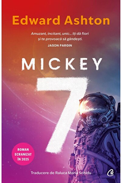 Editura Curtea Veche Mickey 7, Edward Ashton