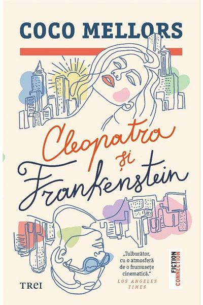 Editura Trei Cleopatra and Frankenstein, Coco Mellors