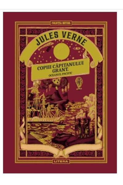 Editura Litera Copiii Capitanului Grant. Oceanul Pacific. Volumul