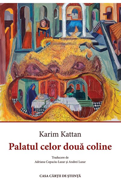 Editura Casa Cartii de Stiinta Palatul Celor Doua Coline, Karim Kattan
