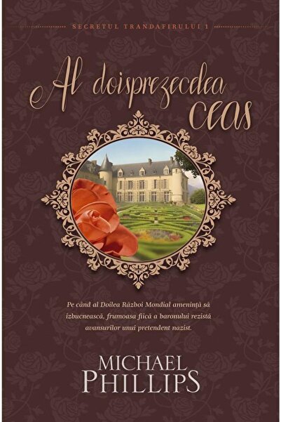 Editura Casa Cartii Al Doisprezecelea Ceas (volumul 1 Din Seria Secret