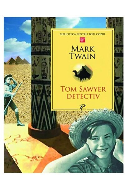 Editura Prut International Tom Sawyer Detectiv, Mark Twain