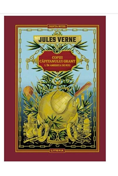 Editura Litera Copiii Capitanului Grant I. In America De Sud. Vol