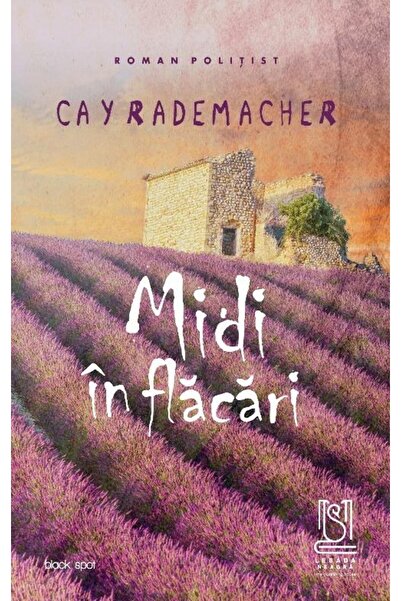 Editura Lebada Neagra Midi In Flacari. Capitanul Roger Blanc In Provence